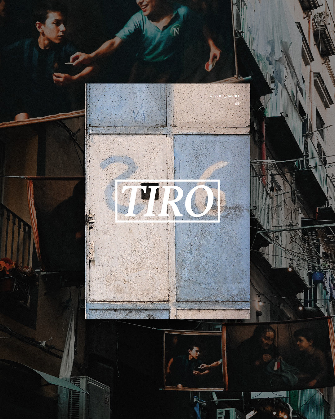 TIRO Issue 1: Napoli