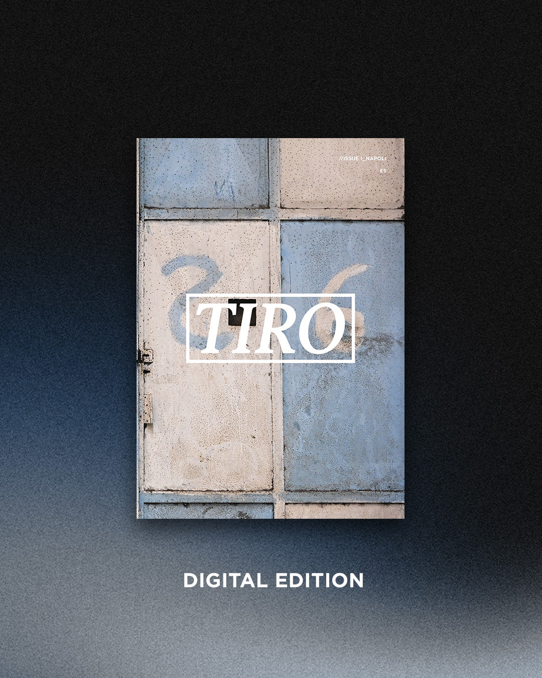 TIRO Issue 1: Napoli (Digital edition)